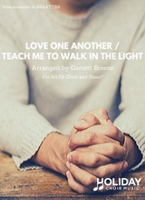 Love One Another Teach Me To Walk In The Light SATB